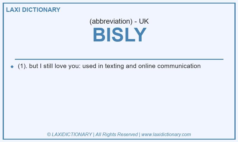 Definition BISLY in British English