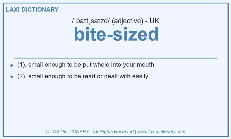 Definition bite-sized in British English