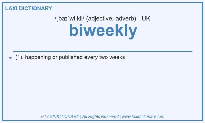 Definition biweekly in British English