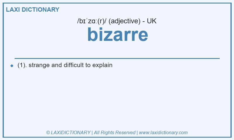 Definition bizarre in British English