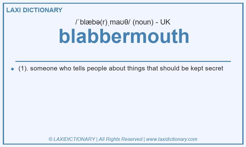 Definition blabbermouth in British English