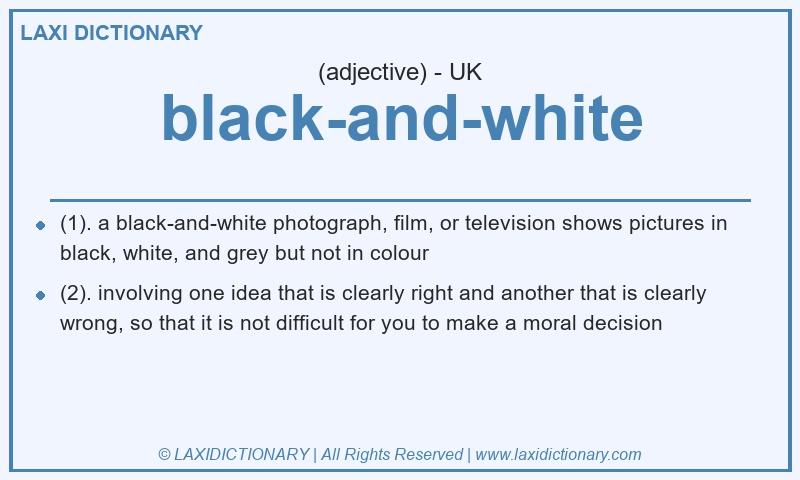 Definition black-and-white in British English