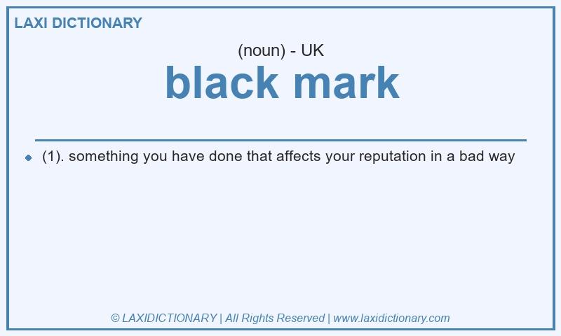 Definition black mark in British English