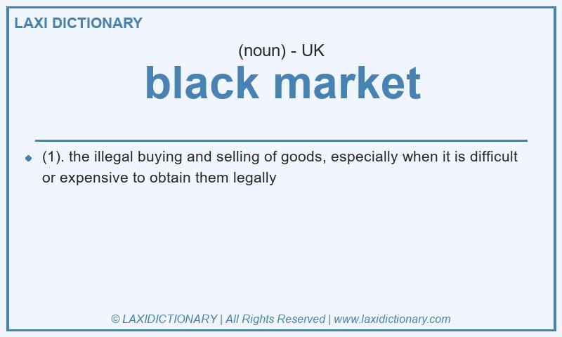 Definition black market in British English