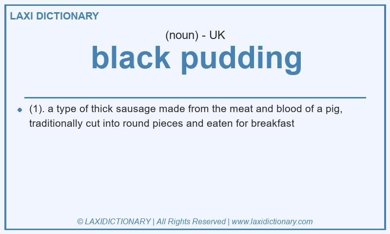 Definition black pudding in British English