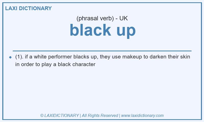 Definition black up in British English