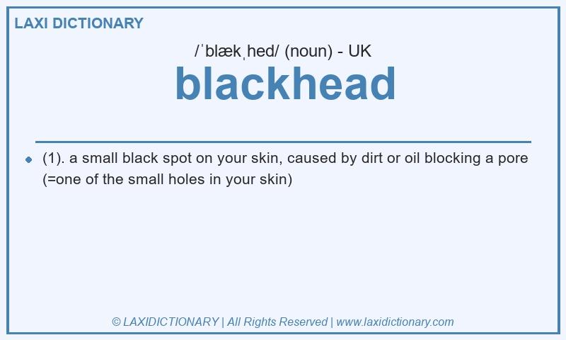 Definition blackhead in British English