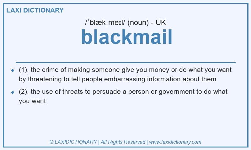 Definition blackmail in British English