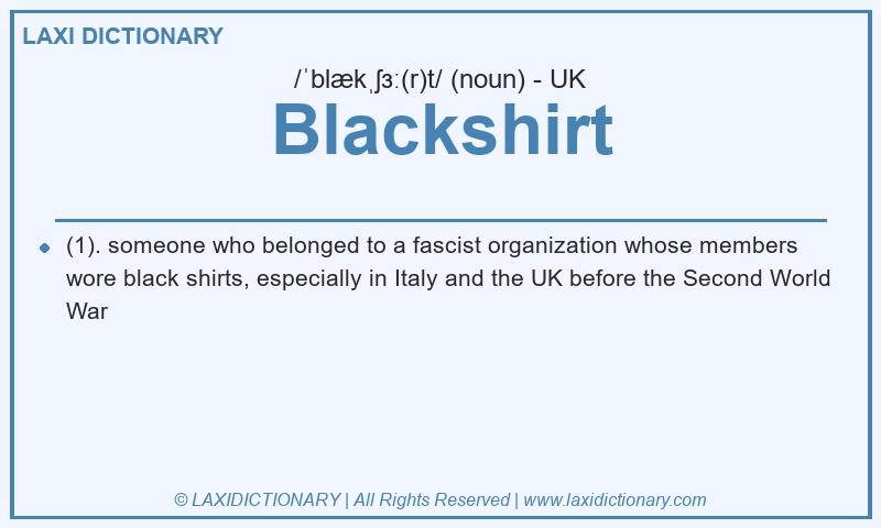 Definition Blackshirt in British English