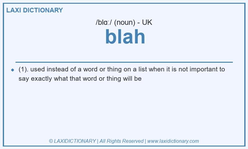 Definition blah in British English