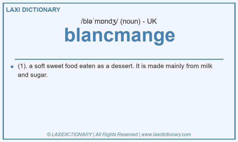 Definition blancmange in British English