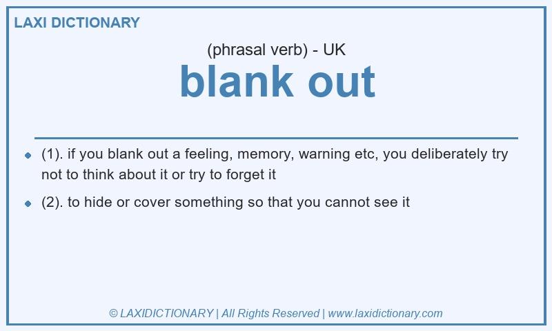 Definition blank out in British English