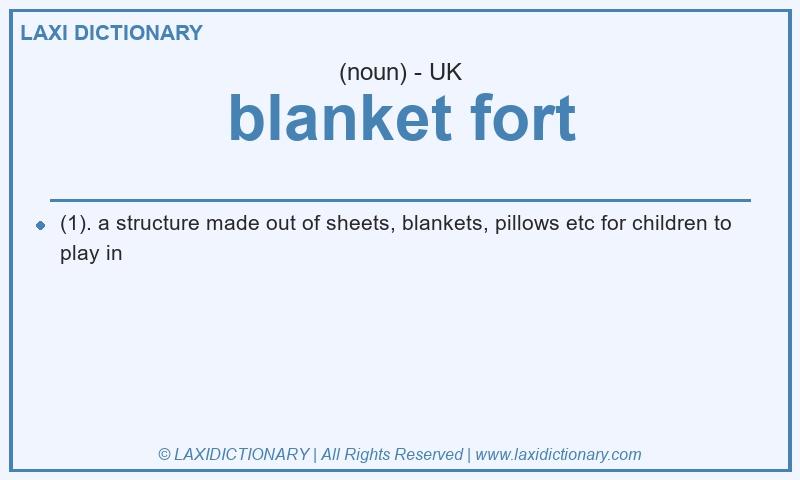 Definition blanket fort in British English