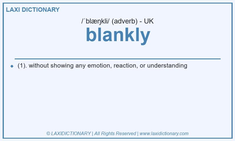 Definition blankly in British English