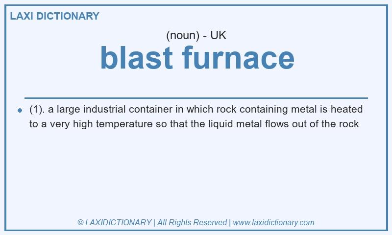 Definition blast furnace in British English