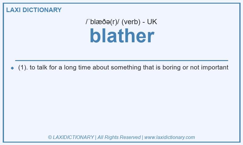 Definition blather in British English