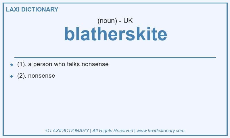 Definition blatherskite in British English
