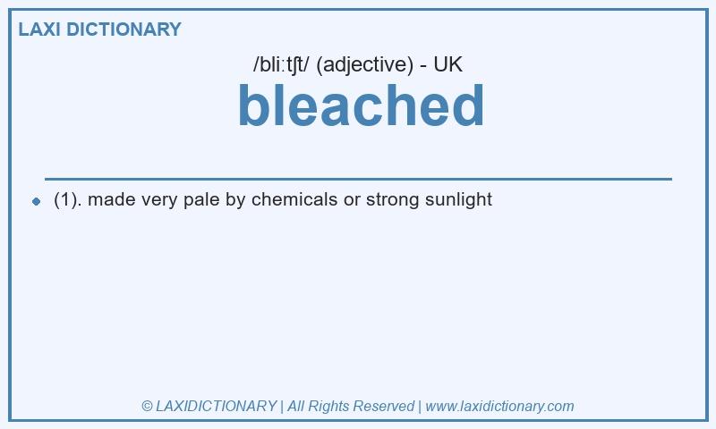 Definition bleached in British English
