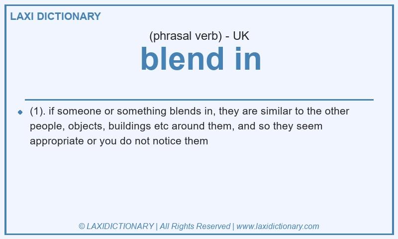 Definition blend in in British English