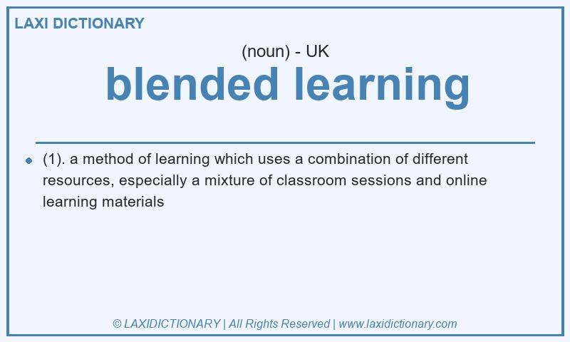 Definition blended learning in British English