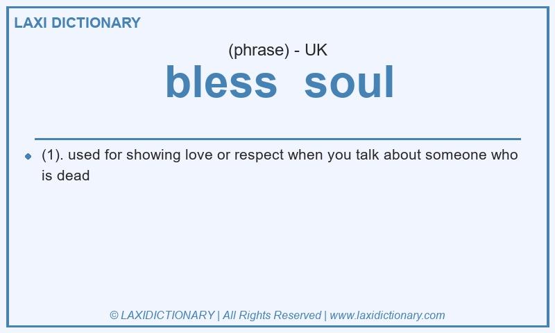 Definition bless  soul in British English