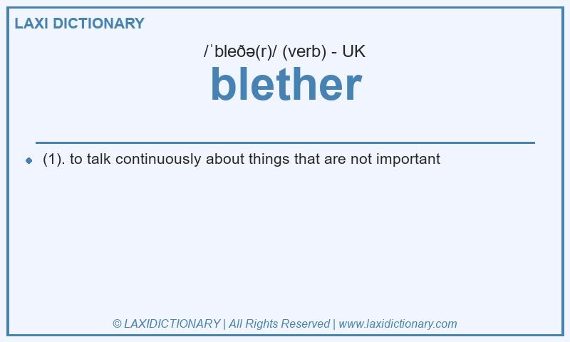 Definition blether in British English