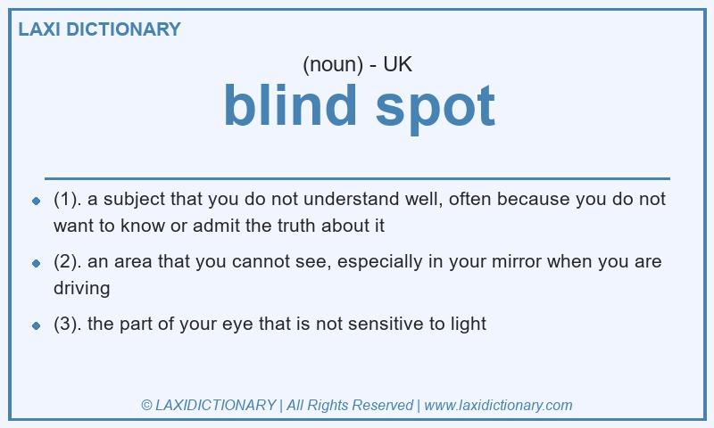Definition blind spot in British English