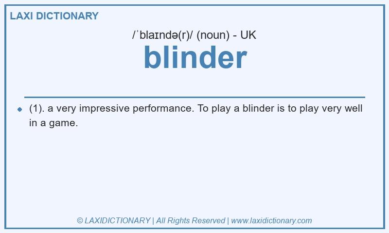 Definition blinder in British English