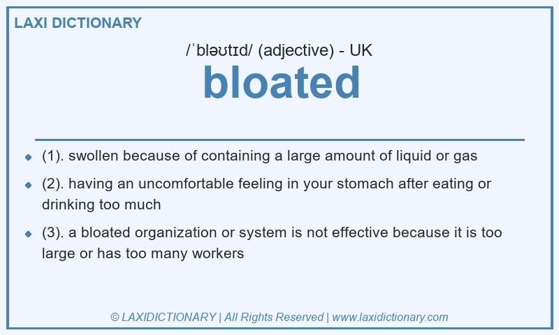 Definition bloated in British English