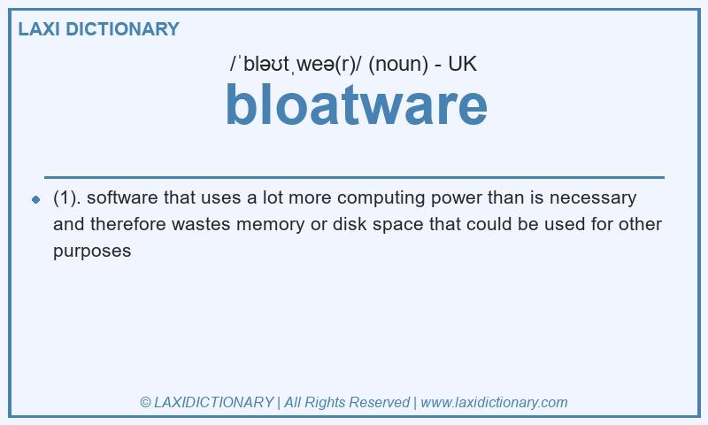 Definition bloatware in British English