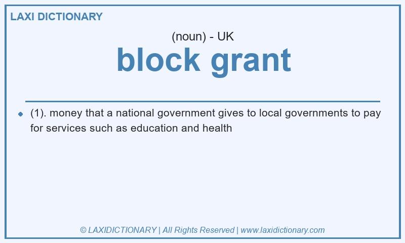 Definition block grant in British English