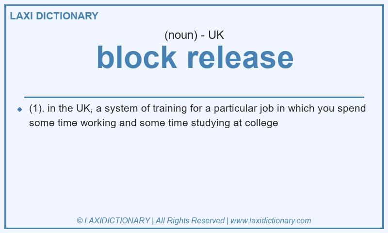 Definition block release in British English