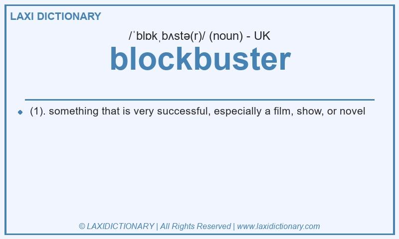 Definition blockbuster in British English