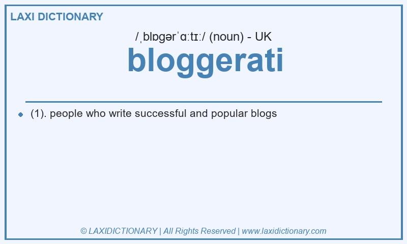 Definition bloggerati in British English