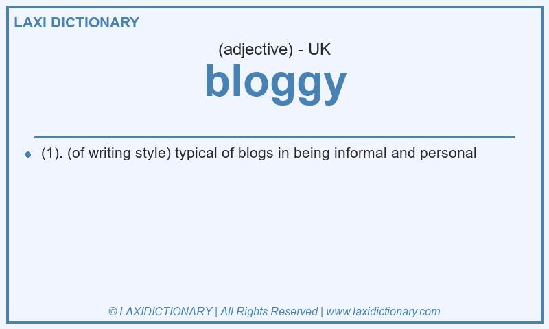 Definition bloggy in British English