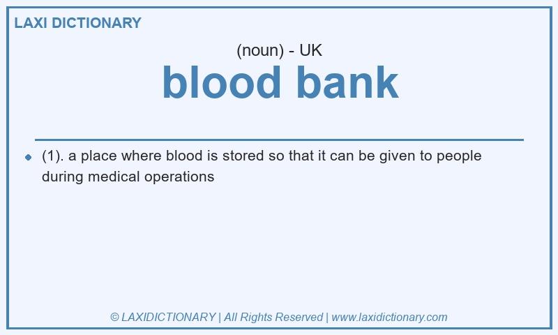 Definition blood bank in British English