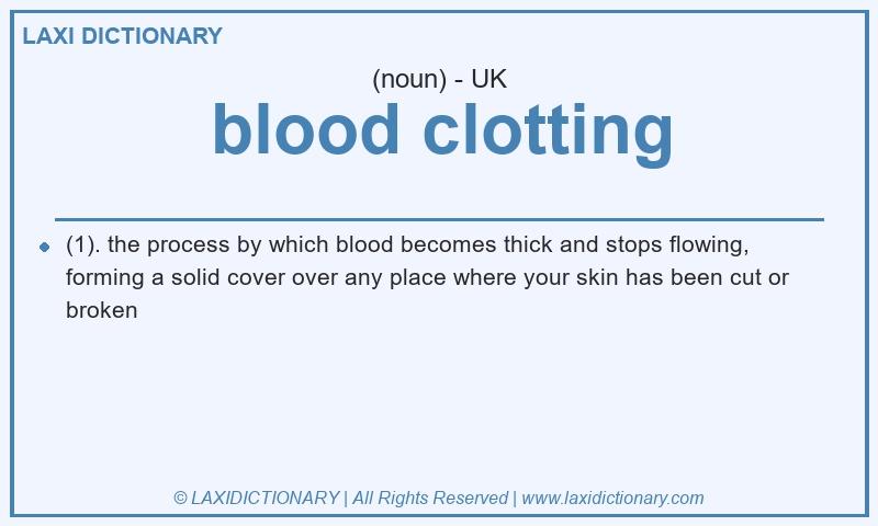 Definition blood clotting in British English