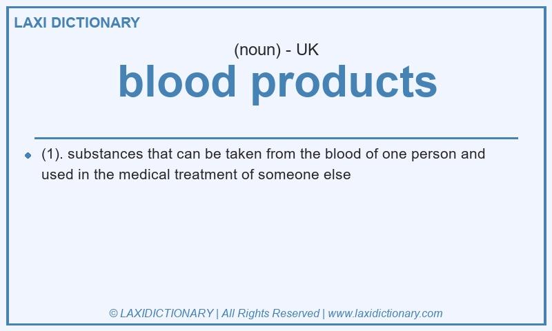 Definition blood products in British English