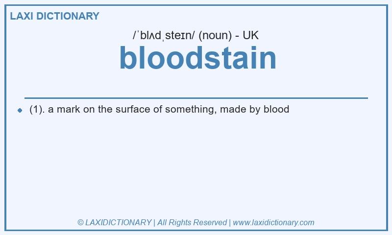 Definition bloodstain in British English