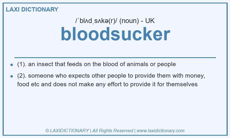 Definition bloodsucker in British English