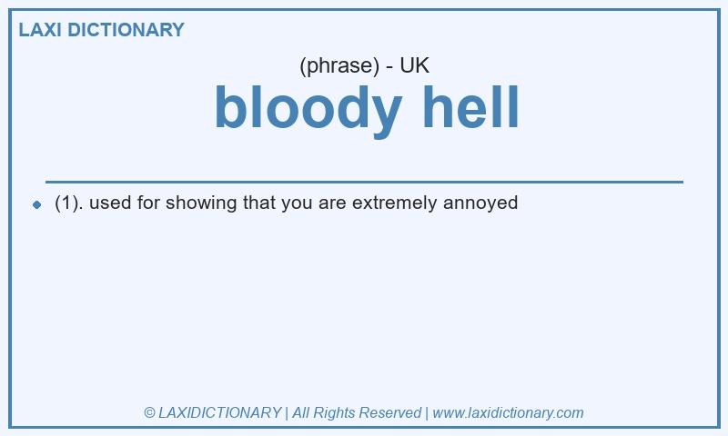Definition bloody hell in British English