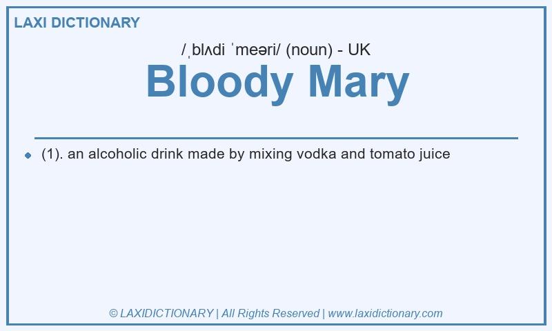 Definition Bloody Mary in British English
