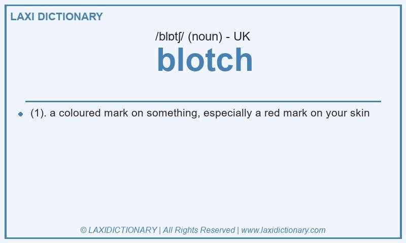 Definition blotch in British English