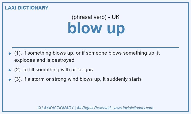 Definition blow up in British English