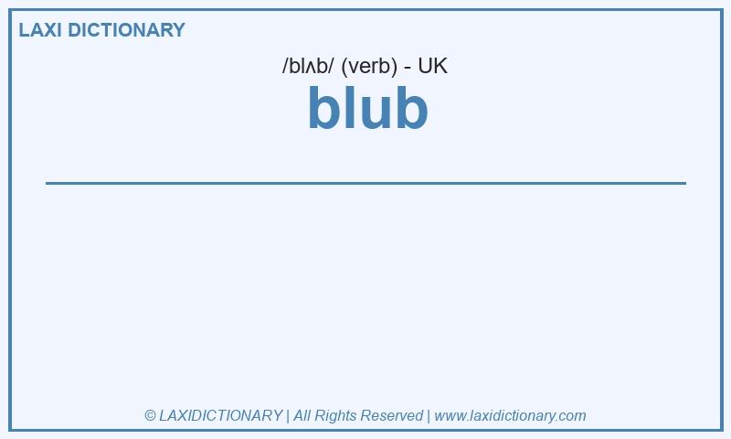 Definition blub in British English