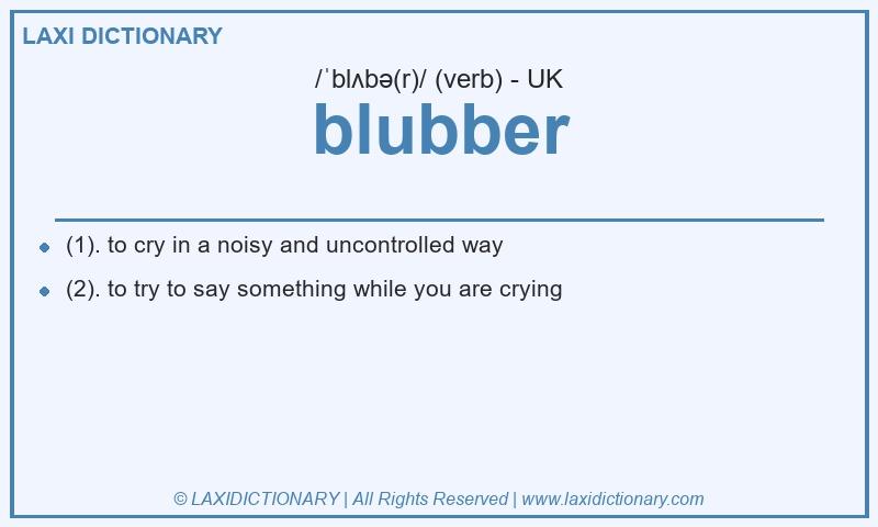 Definition blubber in British English