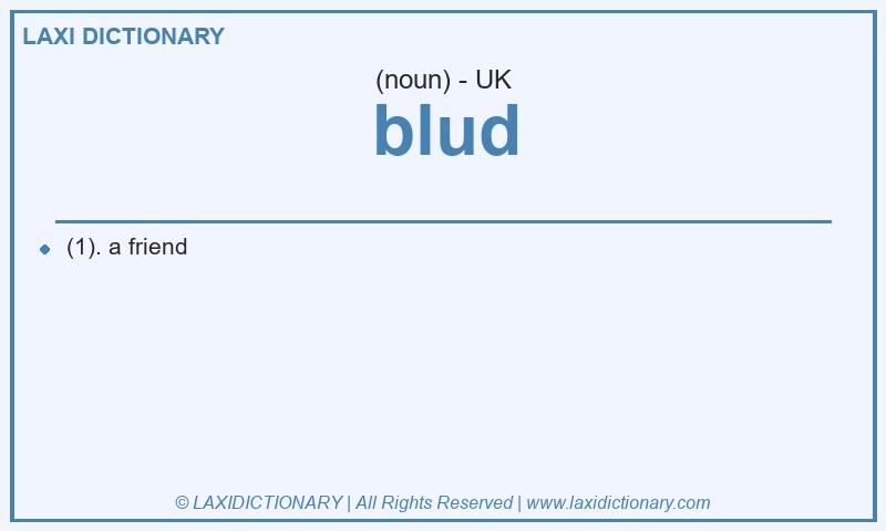 Definition blud in British English