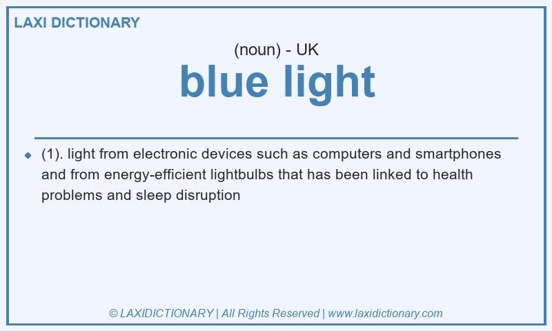 Definition blue light in British English