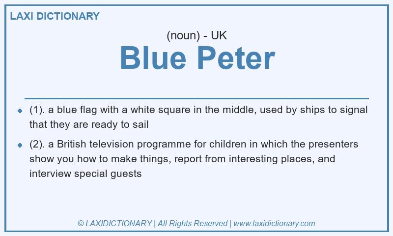 Definition Blue Peter in British English
