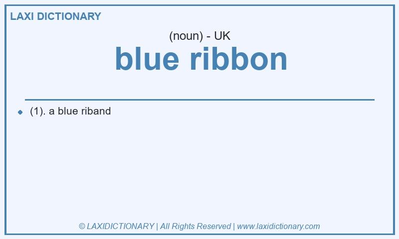 Definition blue ribbon in British English